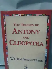 The Tragedy of Antony and Cleopatra by William Shakespeare: New