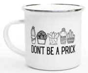 Funny Succulent Mug, Don't Be A Prick Mug, Cactus Lover Gift