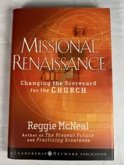 Missional Renaissance Changing the Scorecard for the Church Reggie McNeal Signed