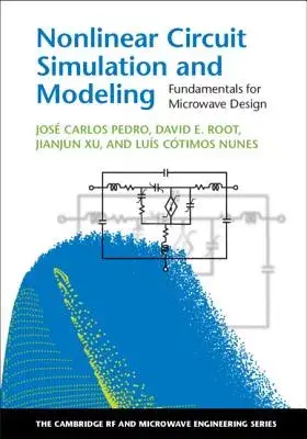 Nonlinear Circuit Simulation and Modeling: Fundamentals for Microwave Design