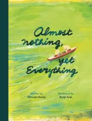 Almost Nothing, yet Everything: A Book about Water by Hiroshi Osada (English) Ha