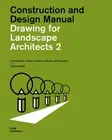 Drawing for Landscape Architects 2: Perspective Views in History, Theory, and Pr
