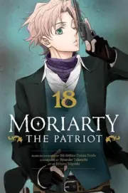 Moriarty the Patriot, Vol. 18 by Ryosuke Takeuchi Paperback Book