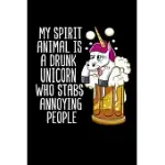 MY SPIRIT ANIMAL IS A DRUNK UNICORN WHO STABS ANNOYING PEOPLE: BEER REVIEW JOURNAL AND NOTEBOOK FOR BEER TASTING