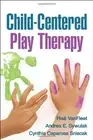 CHILD-CENTERED PLAY THERAPY By Rise Vanfleet & Andrea E. Sywulak - Hardcover NEW