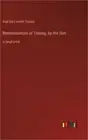 Reminiscences of Tolstoy, by His Son: in large print (Hardback or Cased Book)