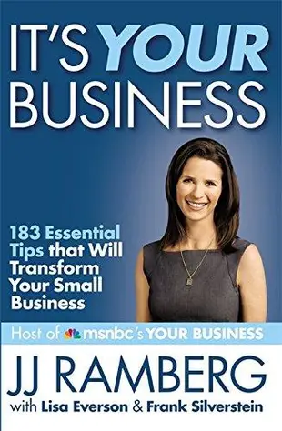 It's Your Business: 183 Essential Tips that Will Transform Your Small Business