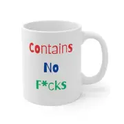 Contains No F*cks, Sarcastic Coffe Mug, Offensive Quote Gift, Funny Mug