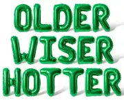 OLDER WISER HOTTER Letter Balloon Banner -10 Color Options- Birthday Party Decor