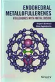 Endohedral Metallofullerenes ─ Fullerenes With Metal Inside