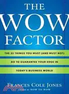 在飛比找三民網路書店優惠-The Wow Factor: The 33 Things 