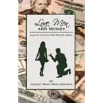 LOVE, MEN AND MONEY: HOW TO ATTRACT AND RETAIN THEM