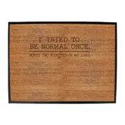 Tried To Be Normal Once - Funny Novelty Doormat Man Cave Floor mat