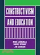 Constructivism and Education