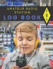 Amateur Radio Station Log Book: Ham Radio Quick Reference Guide included / 1300 contacts / Handy format Letter 8.5 x 11 in