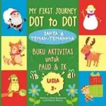 SANTA MY FIRST JOURNEY DOT TO DOT SANTA AND FRIENDS 學齡前和幼兒園活