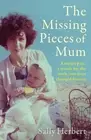 The Missing Pieces of Mum by Sally Herbert Hardcover Book