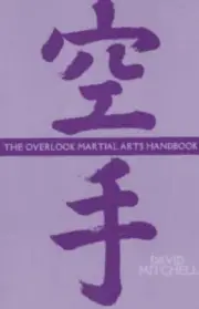 The Overlook Martial Arts Handbook by David Mitchell: New Ships Immediately