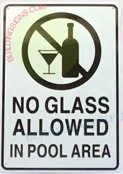 NO GLASS ALLOWED IN POOL AREA SIGN (7x10,White,Aluminum)-REF24-1027