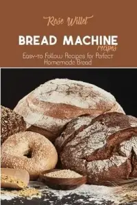 在飛比找博客來優惠-Bread Machine Recipes: Easy-to