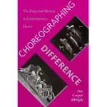 CHOREOGRAPHING DIFFERENCE: THE BODY AND IDENTITY IN CONTEMPORARY DANCE