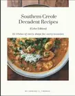 Southern Creole Decadent Recipes (Color Edition): 62 Dishes of every shape for e