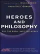 Heroes And Philosophy: Buy The Book, Save The World