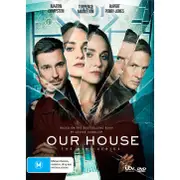 Our House - The Mini-Series