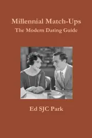 Millennial Match-Ups: the Modern Dating Guide by Ed SJC Park (English) Paperback