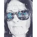 LIZ BORDEN - MY LIFE IN SHORT STORIES AND POETRY VOLUME 2
