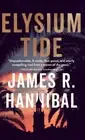 Elysium Tide by James R. Hannibal (English) Hardcover Book