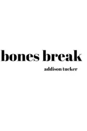 bones break by Addison Tucker (English) Paperback Book