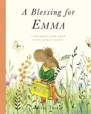 A Blessing for Emma: A Personalized Book with Emma’s Name!