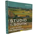 STUDIO OF THE SOUTH: VAN GOGH IN PROVENCE