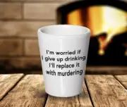 Worried Shot Glass - I'm Worried I Give Up Drinking I'll Replace It With...