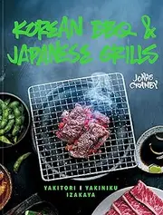 Korean BBQ And Japanese Grills: Yakitori, Yakiniku, Izakaya