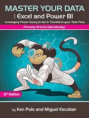 Master Your Data with Excel and Power BI: Leveraging Power Query to Get & Transform Your Task Flow