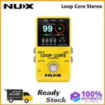 NUX LOOP CORE 立體聲電吉他效果踏板 LOOPER 內置節奏軌道和 MIDI 控制 NUX
