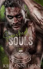 Scorched Souls: Royal Bastards MC by Kris Anne Dean Paperback Book