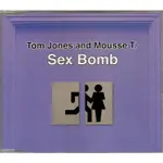 SEX BOMB - TOM JONES AND MOUSSE T. （單曲CD）SINGLE