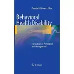 BEHAVIORAL HEALTH DISABILITY: INNOVATIONS IN PREVENTION AND MANAGEMENT