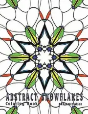 Abstract Snowflakes: Fun Stress Relieving Coloring Book by Benjamin D. Allen (En