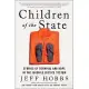 Children of the State: Stories of Survival and Hope in the Juvenile Justice System