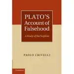 PLATO’S ACCOUNT OF FALSEHOOD: A STUDY OF THE SOPHIST