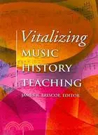 在飛比找三民網路書店優惠-Vitalizing Music History Teach
