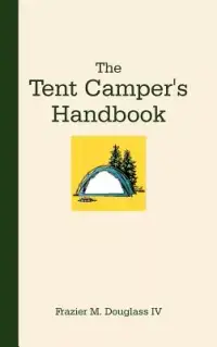 在飛比找博客來優惠-The Tent Camper’s Handbook