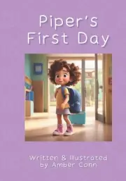 Piper's First Day by Amber Conn Paperback Book