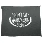 Dont Eat Watermelon Seeds - Funny Novelty Soft Sport Microfiber Towel