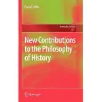 NEW CONTRIBUTIONS TO THE PHILOSOPHY OF HISTORY