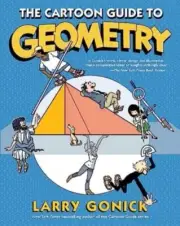 The Cartoon Guide to Geometry by Larry Gonick NEW Paperback softback